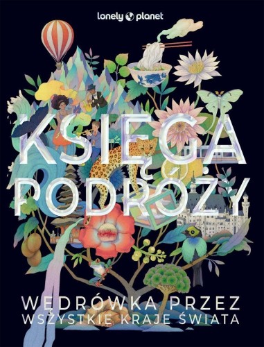 Księga podróży. Wędrówka przez wszystkie kraje...