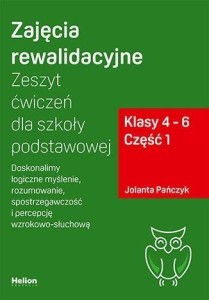 ZAJĘCIA REWALIDACYJNE. ZESZYT ĆW. SP KL. 4-6 CZ.1