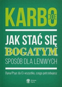 JAK STAĆ SIĘ BOGATYM - SPOSÓB DLA LENIWYCH