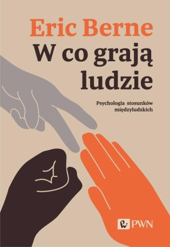 W co grają ludzie, Eric Berne
