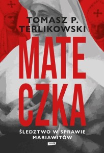MATECZKA. ŚLEDZTWO W SPRAWIE MARIAWITÓW