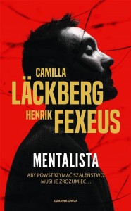 MENTALISTA, CAMILLA LACKBERG, HENRIK FEXEUS