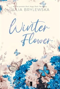 WINTER FLOWER, JULIA BRYLEWSKA