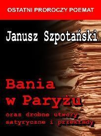 BANIA W PARYŻU ORAZ DROBNE UTWORY SATYRYCZNE...
