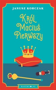 KRÓL MACIUŚ PIERWSZY, JANUSZ KORCZAK