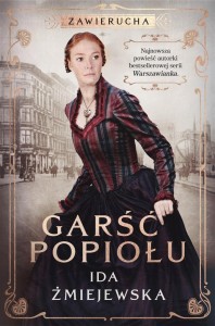 ZAWIERUCHA. GARŚĆ POPIOŁU, IDA ŻMIEJEWSKA