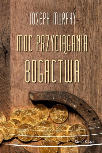 Moc przyciągania bogactwa, Joseph Murphy