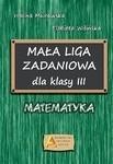 MAŁA LIGA ZADANIOWA DLA KLASY III SP