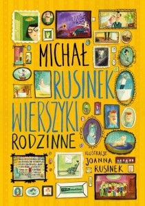 WIERSZYKI RODZINNE, MICHAŁ RUSINEK, JOANNA RUSINEK