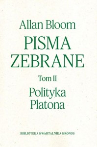 PISMA ZEBRANE T.2 POLITYKA PLATONA, ALLAN BLOOM