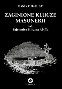 ZAGINIONE KLUCZE MASONERII, MANLY P. HALL