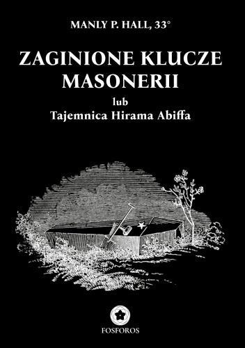 Zaginione klucze masonerii, Manly P. Hall