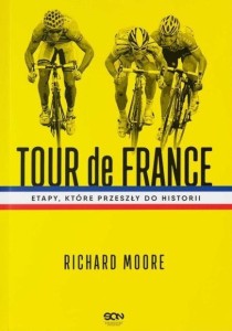 TOUR DE FRANCE. ETAPY, KTÓRE PRZESZŁY DO HISTORII