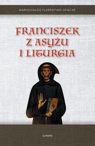 FRANCISZEK Z ASYŻU I LITURGIA