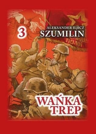 Wańka Trep T.3 BR, Aleksander Iljicz Szumilin