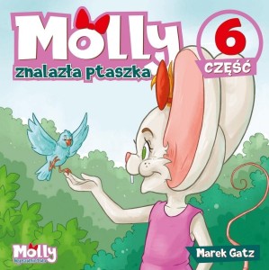 MOLLY ZNALAZŁA PTASZKA, MAREK GATZ