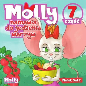 MOLLY NAMAWIA DO JEDZENIA WARZYW, MAREK GATZ