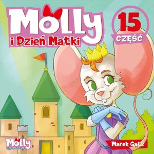MOLLY I DZIEŃ MATKI, MAREK GATZ