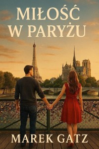 MIŁOŚĆ W PARYŻU, MAREK GATZ