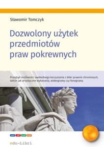 DOZWOLONY UŻYTEK PRZEDMIOTÓW PRAW POKREWNYCH