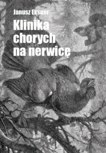KLINIKA CHORYCH NA NERWICĘ, JANUSZ EKSNER