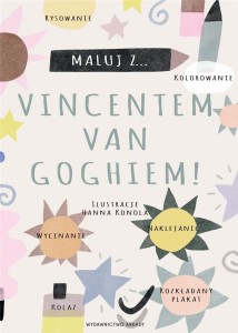 MALUJ Z VINCENTEM VAN GOGHIEM!, HANNA KONOLA
