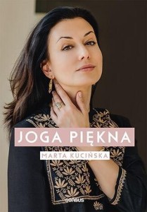JOGA PIĘKNA, MARTA KUCIŃSKA