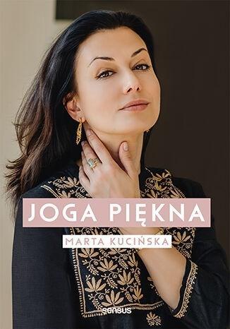 Joga piękna, Marta Kucińska