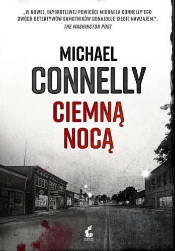 Ciemną nocą, Michael Connelly, Przemysław Hejmej