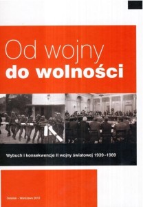 OD WOJNY DO WOLNOŚCI WYBUCH I KONSEKWENCJE II WOJ.
