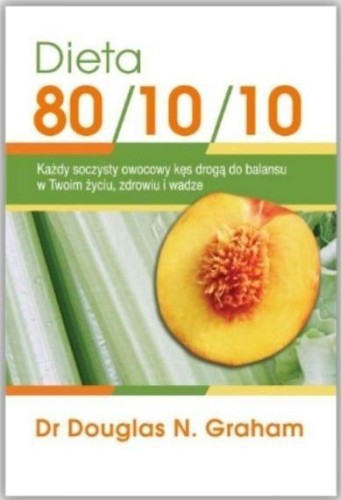 Dieta 80/10/10, Douglas Graham