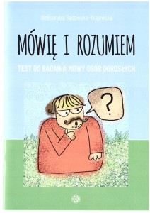MÓWIĘ I ROZUMIEM. TEST DO BADANIA MOWY DOROSŁYCH