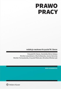 PRAWO PRACY, KRZYSZTOF BARAN (REDAKTOR NAUKOWY)