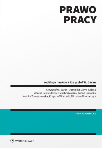 Prawo pracy, Krzysztof Baran (redaktor naukowy)