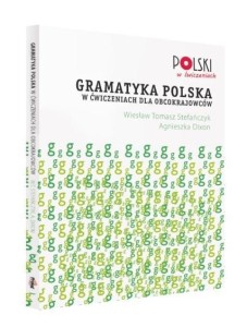 GRAMATYKA POLSKA W ĆWICZENIACH DLA OBCOKRAJOWCÓW