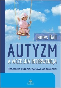 AUTYZM A WCZESNA INTERWENCJA, JAMES BALL