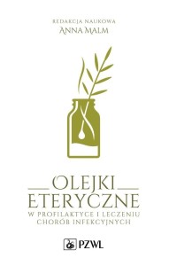 OLEJKI ETERYCZNE W PROFILAKTYCE I LECZENIU CHORÓB