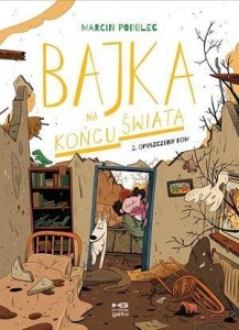 BAJKA NA KOŃCU ŚWIATA T.2 OPUSZCZONY DOM