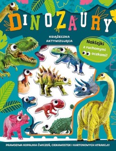 WYPUKŁE NAKLEJKI Z RUCHOMYMI OCZKAMI. DINOZAURY
