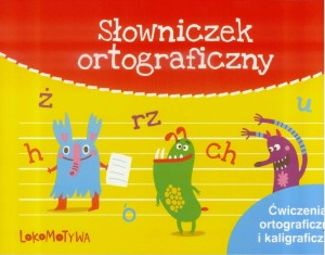 LOKOMOTYWA 2. SŁOWNICZEK ORTOGRAFICZNY