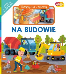AKADEMIA MĄDREGO DZIECKA NA BUDOWIE