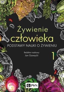 ŻYWIENIE CZŁOWIEKA T.1 PODSTAWY NAUKI O ŻYWIENIU