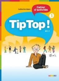 Tip Top 1 A1. 1 ćwiczenia DIDIER, Adam Catherine