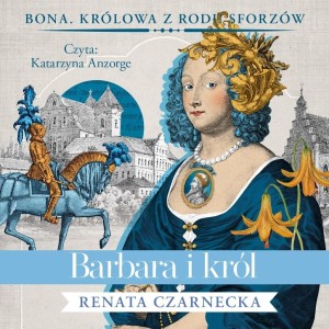 BARBARA I KRÓL AUDIOBOOK, RENATA CZARNECKA