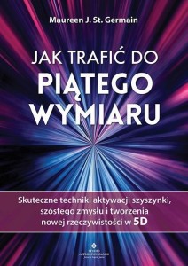 JAK TRAFIĆ DO PIĄTEGO WYMIARU