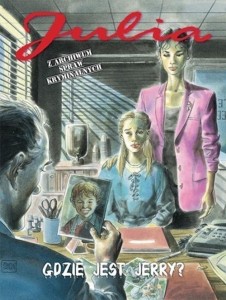 JULIA. Z ARCHIWUM SPRAW KRYMINALNYCH T.5 GDZIE...