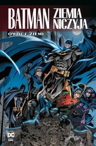 BATMAN. ZIEMIA NICZYJA T.5 OWOCE ZIEMI