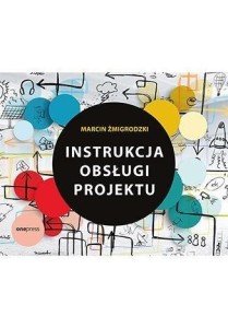 INSTRUKCJA OBSŁUGI PROJEKTU, MARCIN ŻMIGRODZKI