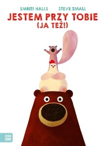 JESTEM PRZY TOBIE (JA TEŻ!)
