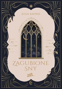 ZAGUBIONE SNY, JULIA KSEPKO